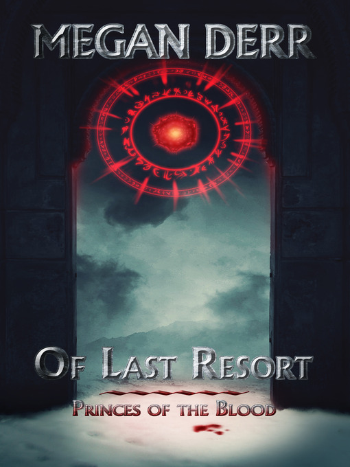Title details for Of Last Resort by Megan Derr - Available